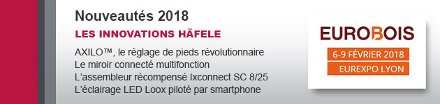 Les innovations de Häfele sur le salon Eurobois 2018